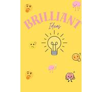 Brilliant Ideas: A Bold Notebook for Big Thinkers, Visionaries & Dreamers Who Dare to Create | 200 Lined Pages | 6x9 Matte Finish | Minimalist Design for Maximum Creativity