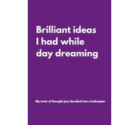 Brilliant ideas I had while day dreaming: Lined Notebook with Funny Quotes on each page, Perfect for the Home or Office| Gag Gift Idea for ... | Birthday and Christmas Gift for Friend