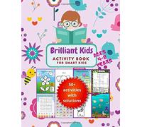 Brilliant Kids Activity Book For Smart Kids Ages 4-8 Years: A Fun Kid's Workbook For Learning Logical Reasoning, Counting, Coloring, Word Search And More!