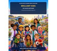 BRILLIANT KIDS: YOU CAN DO ANYTHING!: Color, Learn & Choose Your Future