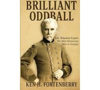 BRILLIANT ODDBALL: Colonel Telamon Cuyler - The Most Mysterious Man in Georgia