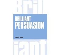 Brilliant Persuasion Stephen C Young, (Auteur)