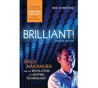 Brilliant!: Shuji Nakamura And the Revolution in Lighting Technology (Updated Edition)