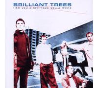 Brilliant Trees - Like you a Lot, Love you a Little