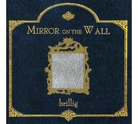 Brilling - Mirror on The Wall [Import]
