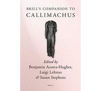 Brill's Companion To Callimachus