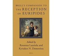 Brill's Companion To The Reception Of Euripides