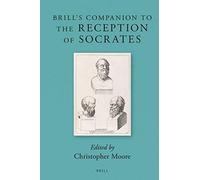 Brill's Companion To The Reception Of Socrates