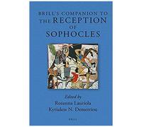 Brill's Companion To The Reception Of Sophocles