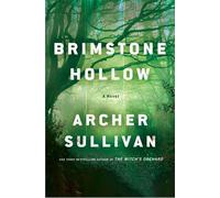 Brimstone Hollow An Annie Gore Novel - Archer Sullivan - Minotaur books - ebook (ePub) - Livre