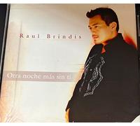 Brindis, Raul - Otra Noche Mas Sin Ti