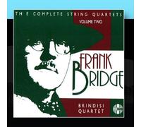 Brindisi Quartet - Frank Bridge: The Complete String Quartets Volume 2 [Import]