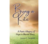 Bring a Kite: A Poetic Allegory of Hope in Mental Illness