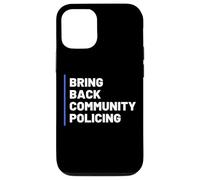 Bring Back Community Policing Police Resource Officer Cops Coque pour iPhone 12/12 Pro