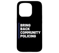 Bring Back Community Policing Police Resource Officer Cops Coque pour iPhone 15 Pro