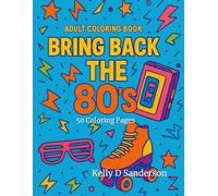 Bring Back the 80's: Adult Coloring Book