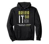 Bring It on! I Can Do All Things in Christ T-Shirts chrétiens Sweat à Capuche