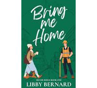 Bring Me Home: A Small Town Romantic Comedy (Silver Ridge Book One)