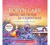 Bring Me Home for Christmas (The Virgin River Series)