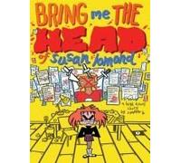 Bring Me the Head of Susan Lomond: A High School Story