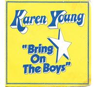 Bring on the Boys / Baby you ain't nothin' without me