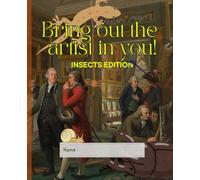 Bring out the artist in you! (Insects edition): Colouring books for kids and students
