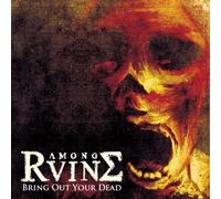 Amongruins - Bring Out Your Dead [Import]