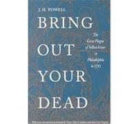 Bring Out Your Dead, Studies in Health Illness and Caregiving J. H. Powell (Auteur)