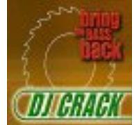DJ Crack - Bring The Bass Back [Import]