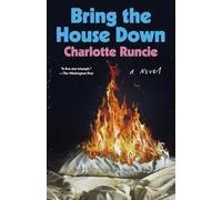 Bring the House Down: A Novel