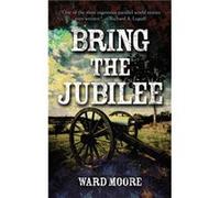 Bring the Jubilee Ward Moore (Auteur)