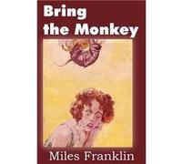 Bring the Monkey - Miles Franklin - Bottom of the Hill Publishing - Livre en Anglais - Paperback Miles FranklinMiles Franklin (Auteur)
