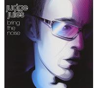 Judge Jules – Bring The Noise