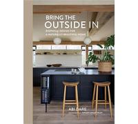Bring the Outside in: Biophilic Design for a Naturally Beautiful Home