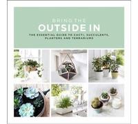 Bring The Outside In by Val Bradley Val Bradley, (Auteur)