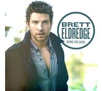 Brett Eldredge - Bring you Back