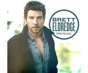 Bring You Back by Brett Eldredge (2013-08-06)