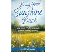 Bring Your Sunshine Back: God, The In-Between and the Woman You're Becoming