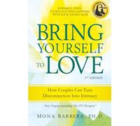 Bring Yourself To Love: How Couples Can Turn Disconnection Into Intimacy
