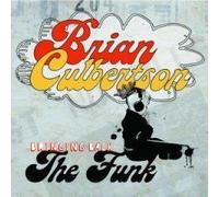Culbertson, Brian - Bringing Back The Funk [Import]
