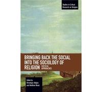 Bringing Back the Social into the Sociology of Religion Unknown (Auteur)