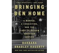 Bringing Ben Home: A Murder, a Conviction, and the Fight to Redeem American Justice