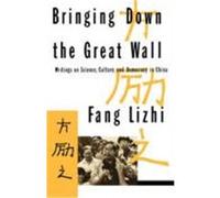 Bringing Down the Great Wall Fang Lizhi, James H. Williams (Auteur)