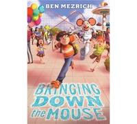 Bringing Down the Mouse by Ben Mezrich Ben Mezrich (Auteur)