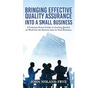 Bringing Effective Quality Assurance Into A Small Business