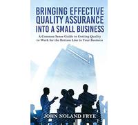 Bringing Effective Quality Assurance Into A Small Business