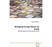Bringing Europe Down To Earth: Identity Politics Of The European Union