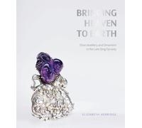 Bringing Heaven To Earth Chinese Silver Jewellery And Ornament... - Elizabeth Herridge - Paul Holberton - relié - Beau livre