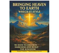 Bringing Heaven to Earth: Wreck-It Style - Reader’s Edition: The same 90-day devotional content, now in a simplified black & white edition.