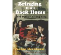 Bringing It All Back Home: Bob Dylan's second Big Bang